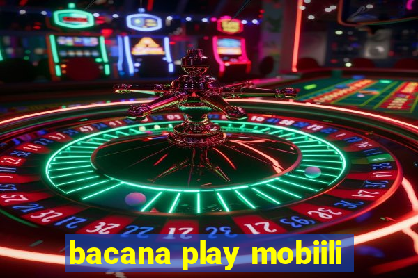 bacana play mobiili